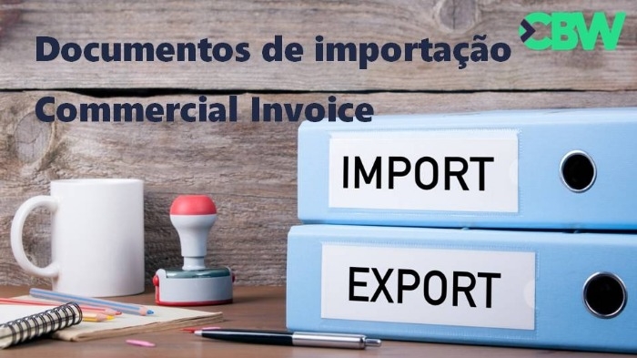 Documentos de importação - Commercial Invoice